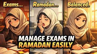 How to Manage Exams During Ramadan | Study System That Works