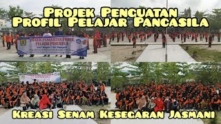 Projek Penguatan Profil Pelajar Pancasila - Kreasi Senam Kesegaran Jasmani