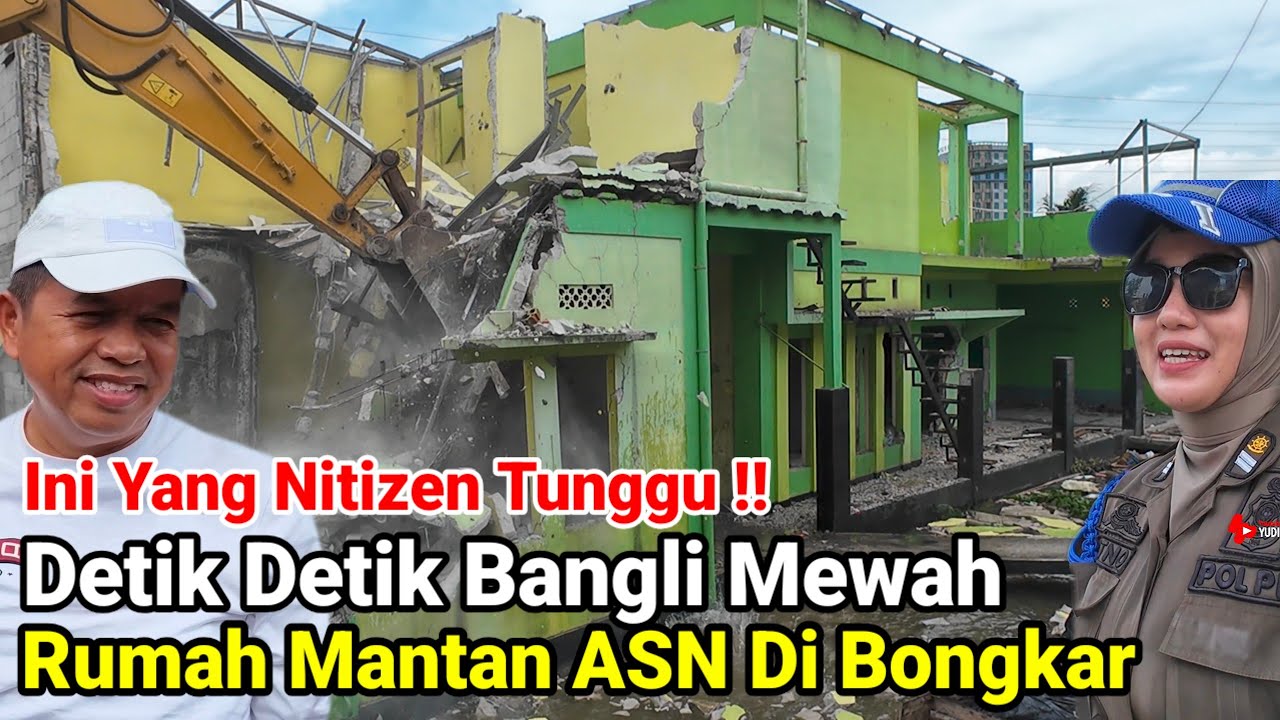 Ini Yang Nitizen Tunggu Detik Detik Bangli Rumah Mantan ASN Di Margakaya Dibongkar
