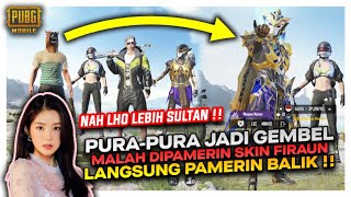 PRANK RANDOM JADI PLAYER MISKIN MALAH DI PAMERIN SKIN FIRAUN , LANGSUNG PAMERIN BALIK - PUBG MOBILE