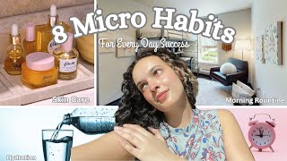 8 micro habits for daily success; micro habits explained 💕