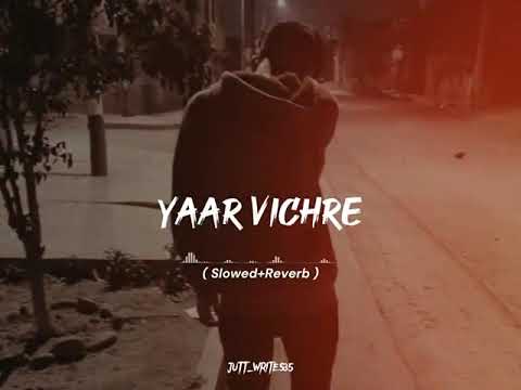 Yaar vichre  slowed and reverb  new TikTok viral song SLOWED SLOWED HAVE SONGuse headphone