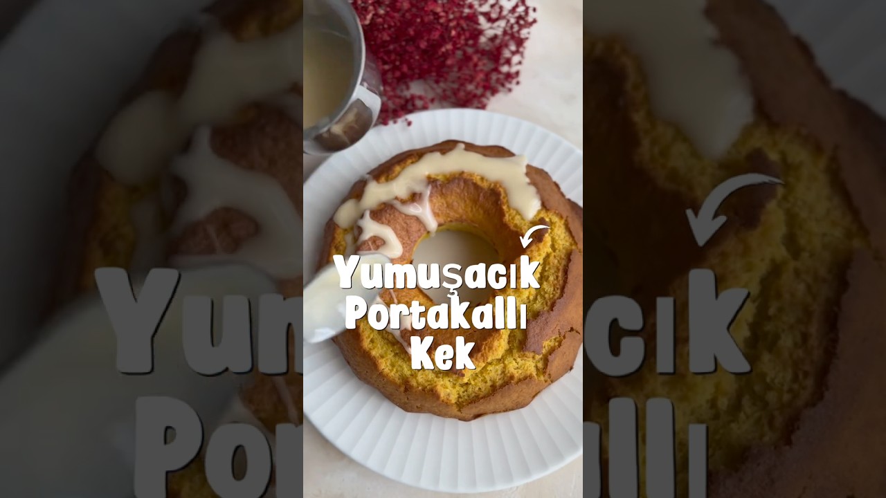 Portakallı Kek Tarifi | Yumuşacık, Pamuk Gibi, Mis Kokulu Kek | Kolay ve Pratik Kek Tarifi Portakallı Kek Tarifi | Yumuşacık, Pamuk Gibi, Mis Kokulu Kek | Kolay ve Pratik Kek Tarifi