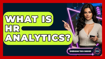 What Is HR Analytics? - Emerging Tech Insider