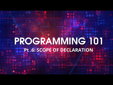 Scope of declaration | Programming 101 for Beginners using C++ (Part 6)