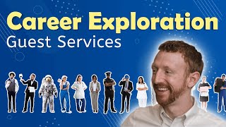 Guest Services - Career Exploration for Teens!