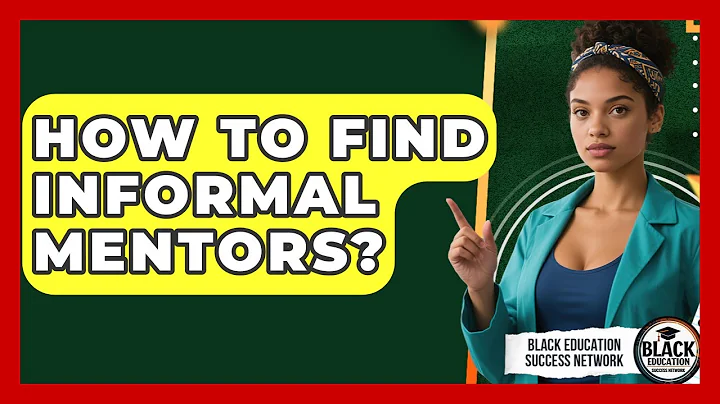 How To Find Informal Mentors? - Black Education Success Network