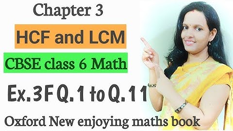 Ex.3F( Q 1 to Q 11)|CBSE class 6 maths|chapter 3 HCF AND LCM|Oxford book|word problems on LCM