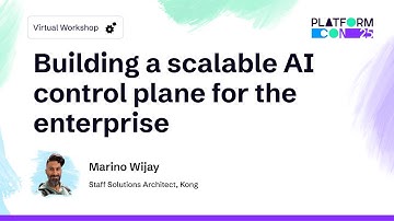 Building a scalable AI control plane for the enterprise - Marino Wijay | PlatformCon 2025