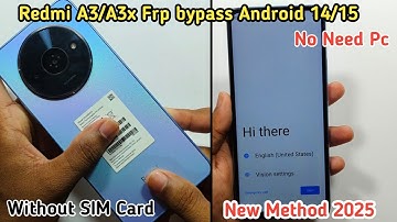 Redmi A3/A3x Frp Bypass Android 14/15 || Without SIM card || New Security 2025 || Without PC 