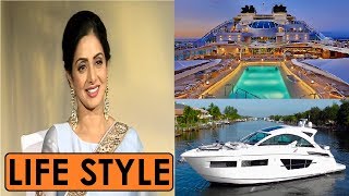SRIDEVI : Lifestyle, Net Worth, Salary,House,Cars, Awards, Education, Biography And Family