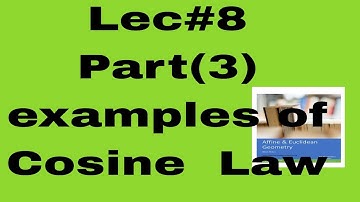 Lec8# part 2# example  of Law of Cosine  # affine and euclidean geometry