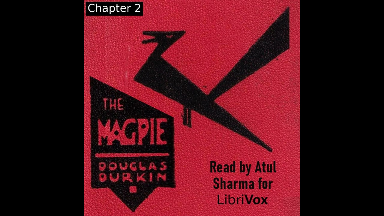 The Magpie by Douglas Durkin read by Atul Sharma Part 1/2 | Full Audio Book