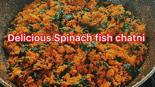 Delicious Spinach fish chatni! আমার বউ বেকার😂