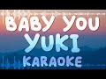 Baby You 有華 Yuka Karaoke