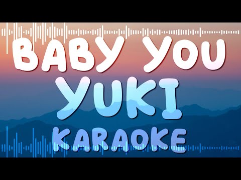 Baby You 有華 Yuka Karaoke 