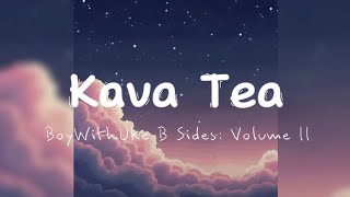 Kava Tea (ft. @ImaginePrimal) [ BoyWithUke B Sides: Volume II - Track 8 ]