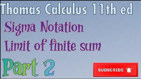 Sigma Notation Ch5 Ex 5.2 ||Question 2-8 full solution ||thomas calculus 11th ed
