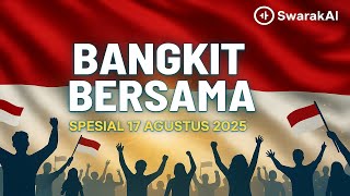 Download Lagu Bangkit Bersama | SwarakAI Spesial Lagu 17 Agustus 2025 [Video Lirik] MP3