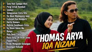 SATU HATI SAMPAI MATI , IZINKAN |  THOMAS ARYA FT IQA NIZAM FULL ALBUM SLOW ROCK VIRAL