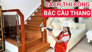 Tuyệt chiêu thi công mặt bậc cầu thang nhanh và tiết kiệm vật tư