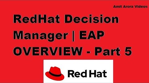 RedHat Decision Manager | EAP Part 5: Overview #redhat​ #decision​ #manager​ #amit4rora​