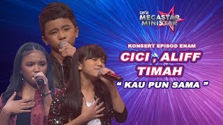 Gandingan Hebat Cici, Aliff & Timah | Kau Pun Sama | Ceria Megastar Ministar