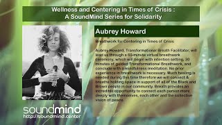 Breathwork for Centering in Times of Crisis with Aubrey Howard Details