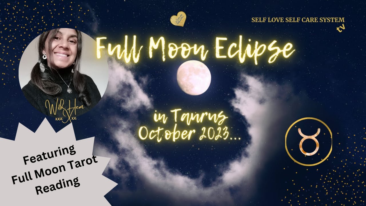 Full Moon Eclipse in Taurus ~ Buckle Up!