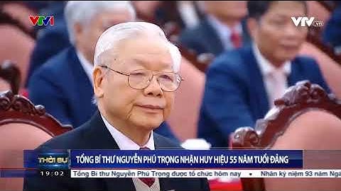 Tổng Bí thư Nguyễn Phú Trọng nhận Huy hiệu 55 năm tuổi Đảng