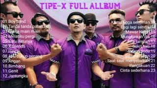 TIPE-X FULL ALLBUM TANPA IKLAN#1