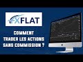 Fxflat  comment trader les actions sans commission 