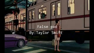 Taylor Swift-False God Lyricslofi Aesthetic Vibes