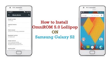 How to Install OmniROM 5.0 Android Lollipop on Samsung Galaxy s2