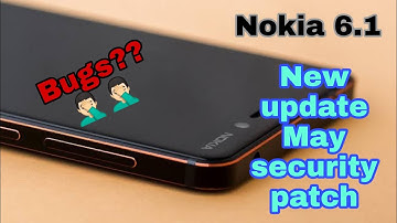 NOKIA 6.1 new OTA may security patch update 2020