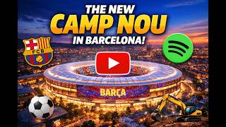 What’s so special about Barcelona’s new Camp Nou