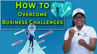How To Overcome Business Challenges And Achieve Success.