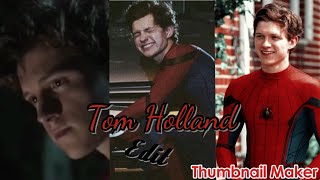 Tom Holland | tiktok edit