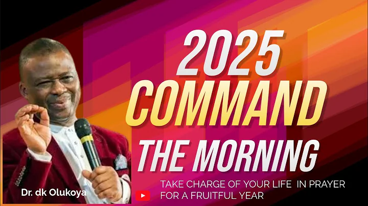 2025 COMMAND THE MORNING MFM BREAKTHROUGH PRAYER|Dr.Dk OLUKOYA