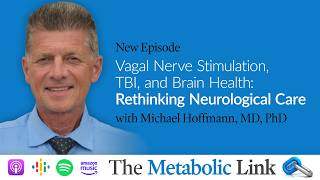 Vagal Nerve Stimulation, TBI, and Brain Health: Rethinking Neurological Care | Dr. Michael Hoffman