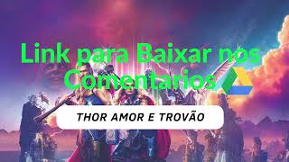 Baixar Thor - Amor e Trovão 2022 (DUBLADO COMPLETO)