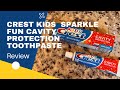 Crest Kids Sparkle Fun Cavity Protection Toothpaste Review