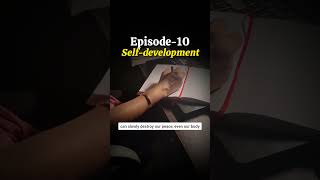 Episode- 10 of my Self-development Journey..Your thoughts create reality