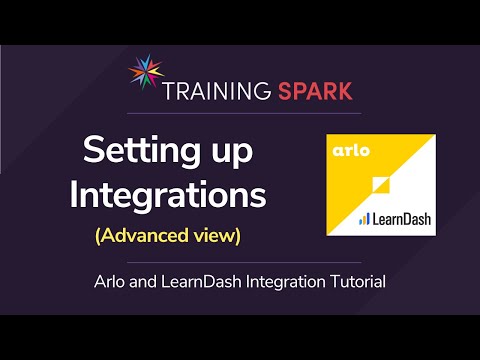 Arlo and LearnDash Integration - Setting up Integrations (Advanced View)