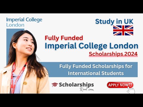 Imperial College London Fully Funded Scholarship 2024 for International ...