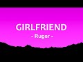 Ruger - Girlfriend (Lyrics)