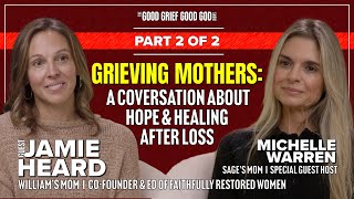 Grieving Mothers (PT2/2): A Conversation About Hope & Healing After Loss (S2/EP5)