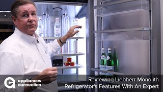 Reviewing Liebherr's Monolith Refrigerator Features