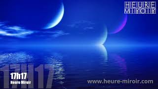 Heure miroir 17h17 : Signification, message des Anges & amour