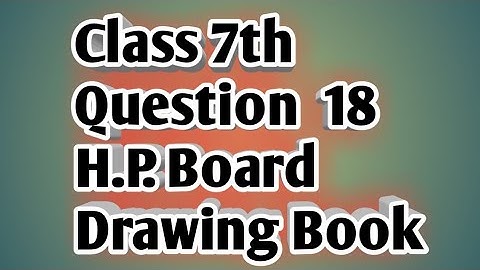 H. P. Board Drawing Book Class 7th Angle 18